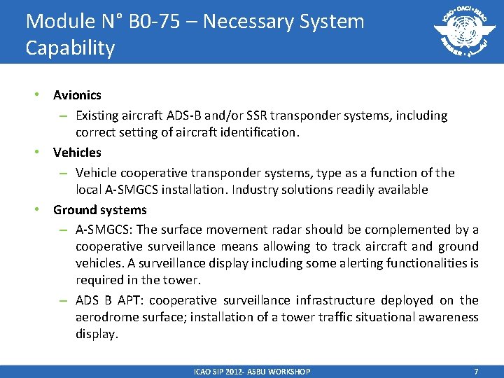 Module N° B 0 -75 – Necessary System Capability • Avionics – Existing aircraft