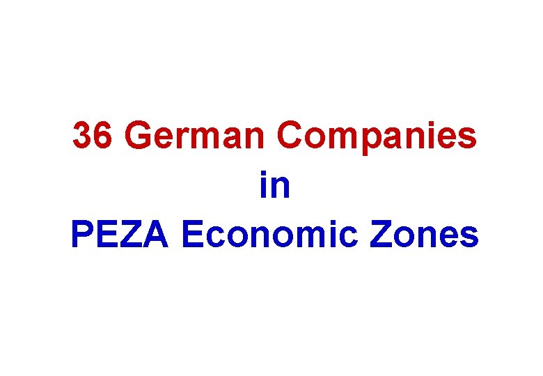36 German Companies in PEZA Economic Zones 