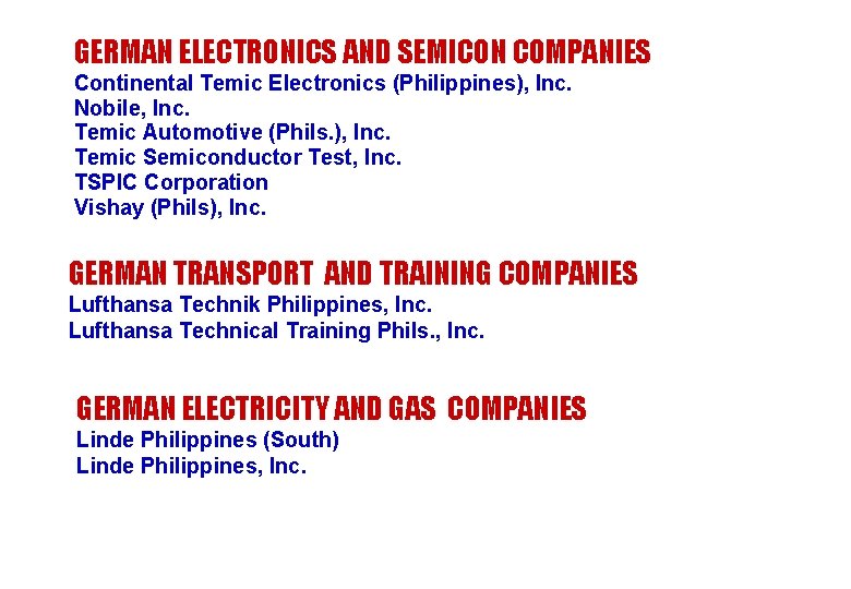 GERMAN ELECTRONICS AND SEMICON COMPANIES Continental Temic Electronics (Philippines), Inc. Nobile, Inc. Temic Automotive