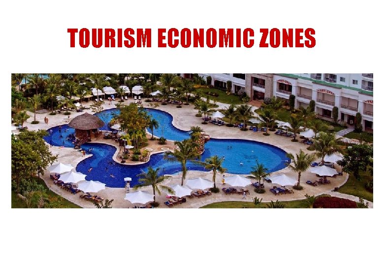 TOURISM ECONOMIC ZONES 