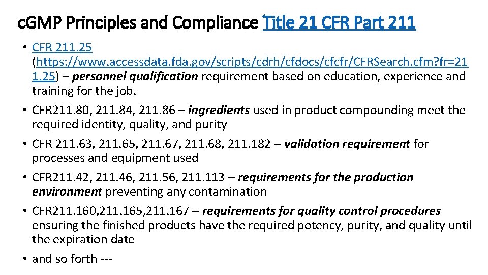 c. GMP Principles and Compliance Title 21 CFR Part 211 • CFR 211. 25