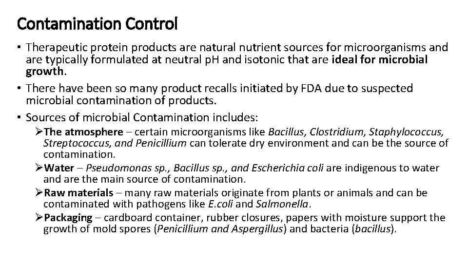 Contamination Control • Therapeutic protein products are natural nutrient sources for microorganisms and are