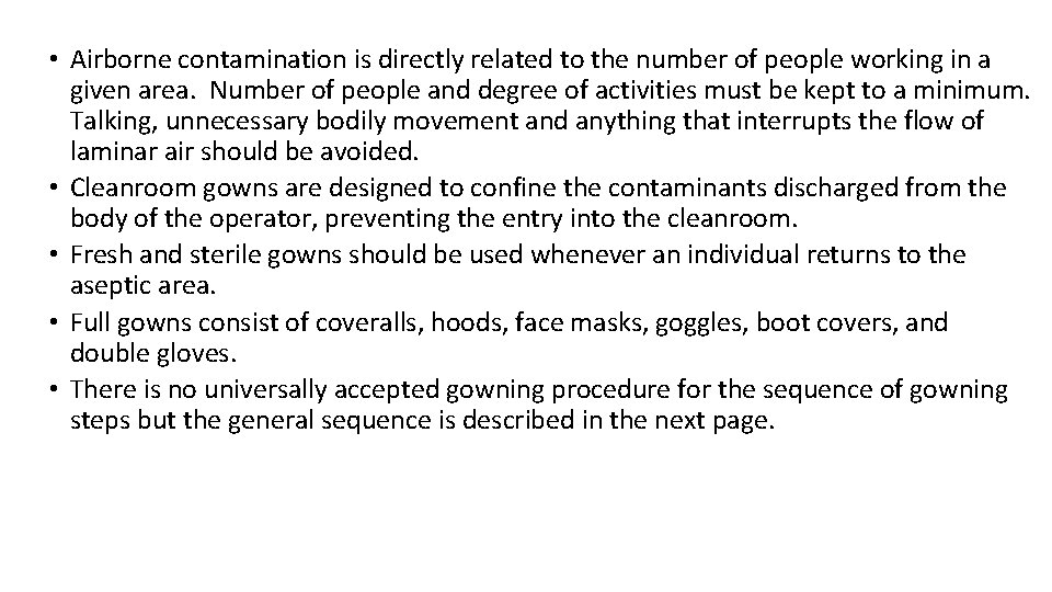  • Airborne contamination is directly related to the number of people working in