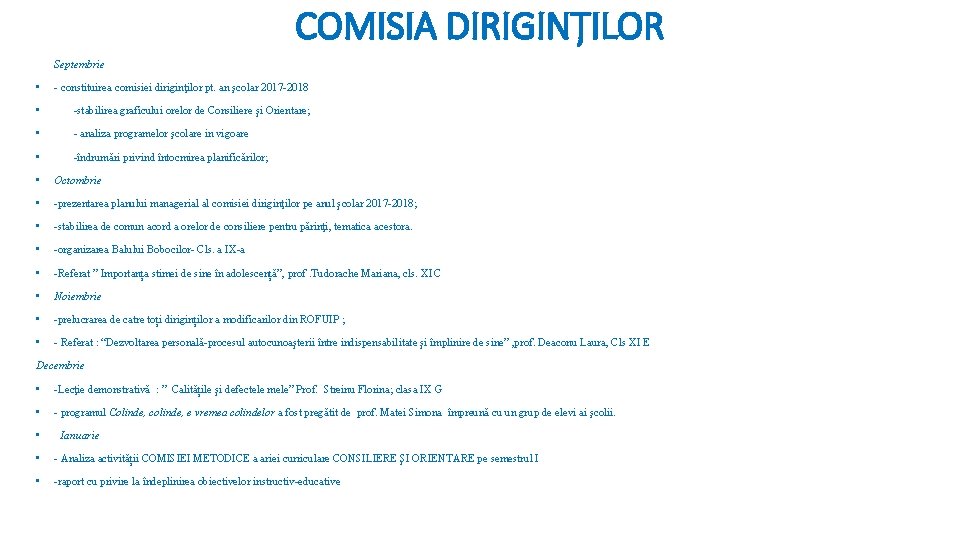 COMISIA DIRIGINȚILOR Septembrie • - constituirea comisiei diriginţilor pt. an şcolar 2017 -2018 •