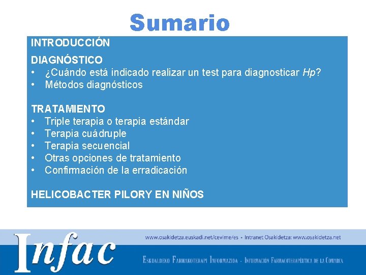 INTRODUCCIÓN Sumario DIAGNÓSTICO • ¿Cuándo está indicado realizar un test para diagnosticar Hp? •