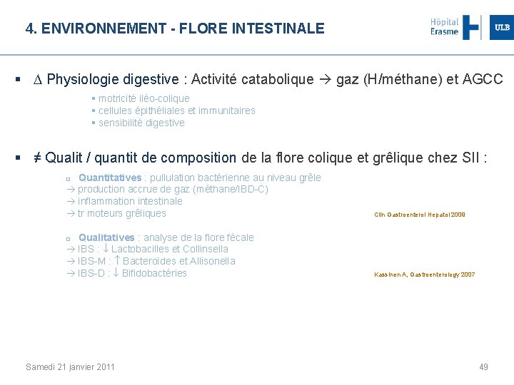 4. ENVIRONNEMENT - FLORE INTESTINALE § Physiologie digestive : Activité catabolique gaz (H/méthane) et