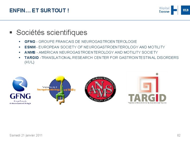 ENFIN… ET SURTOUT ! § Sociétés scientifiques § § GFNG - GROUPE FRANCAIS DE