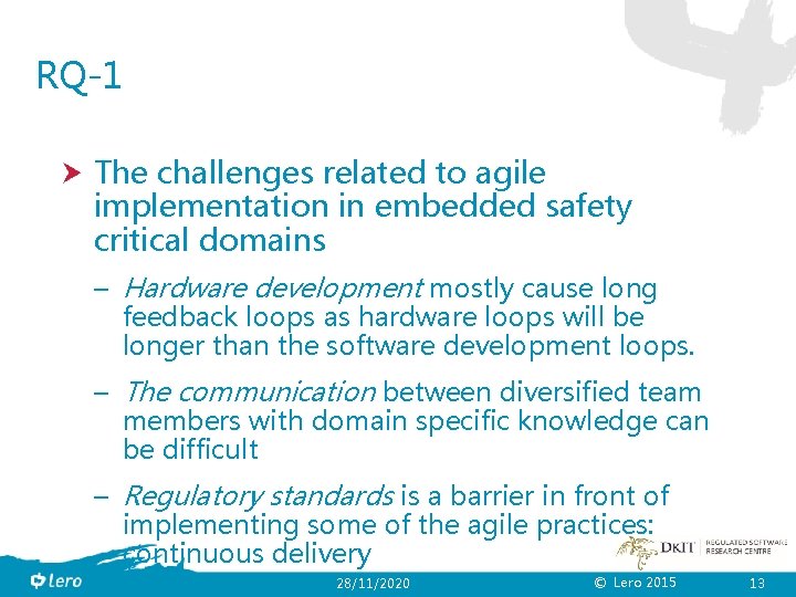 RQ-1 The challenges related to agile implementation in embedded safety critical domains – Hardware