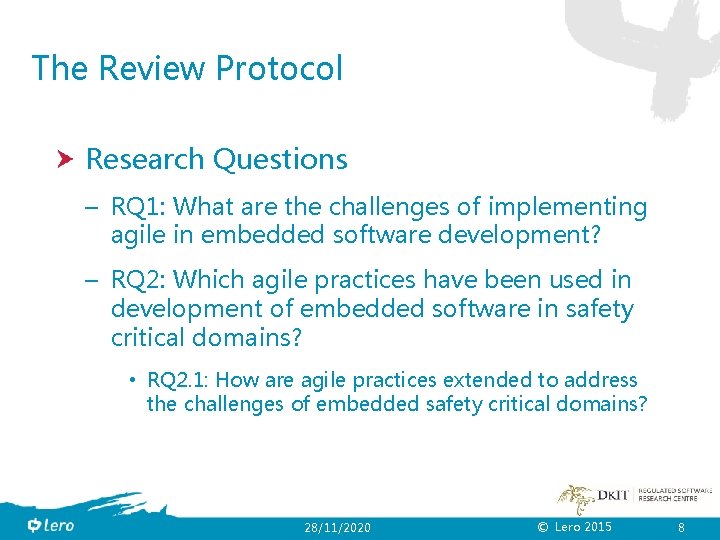 The Review Protocol Research Questions – RQ 1: What are the challenges of implementing