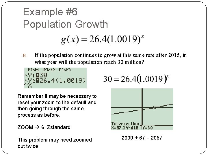 Example #6 Population Growth B. If the population continues to grow at this same