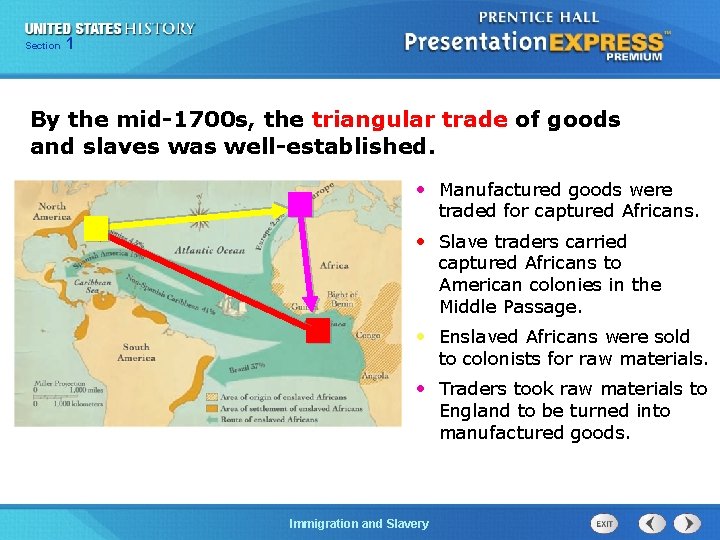 Section Chapter 1 25 Section 1 By the mid-1700 s, the triangular trade of