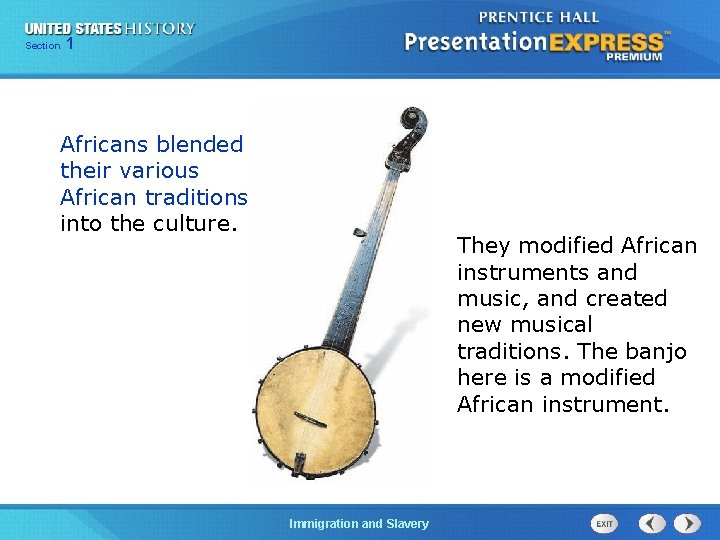 Section Chapter 1 25 Section 1 Africans blended their various African traditions into the