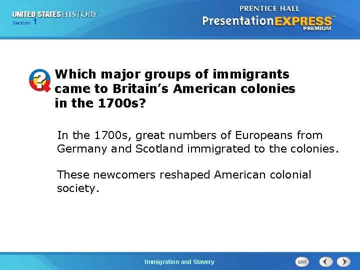 Section Chapter 1 25 Section 1 Which major groups of immigrants came to Britain’s