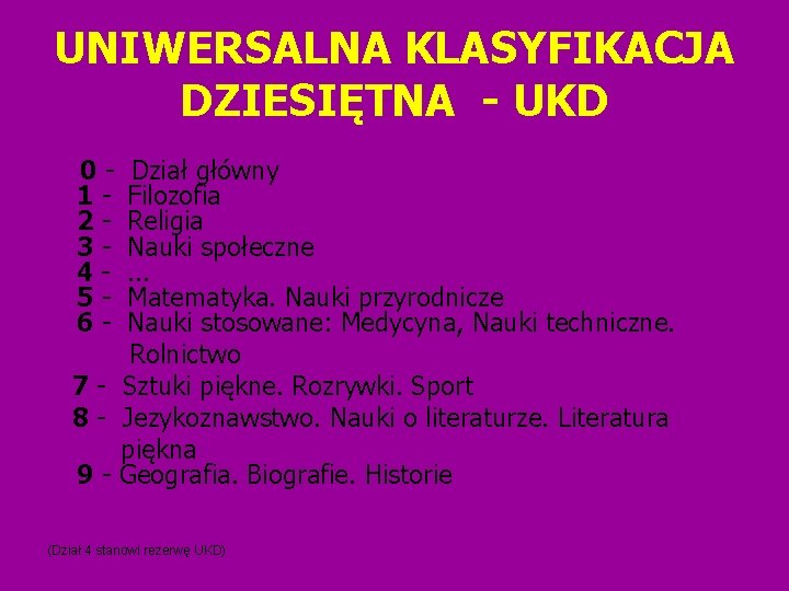 UNIWERSALNA KLASYFIKACJA DZIESIĘTNA - UKD 0123456 - Dział główny Filozofia Religia Nauki społeczne. .