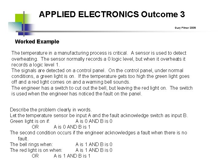 APPLIED ELECTRONICS Outcome 3 Gary Plimer 2008 Worked Example The temperature in a manufacturing