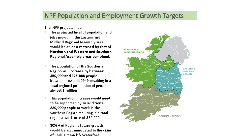 NPF Population and Employment Growth Targets The NPF projects that: • The projected level