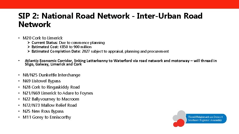 SIP 2: National Road Network - Inter-Urban Road Network • M 20 Cork to