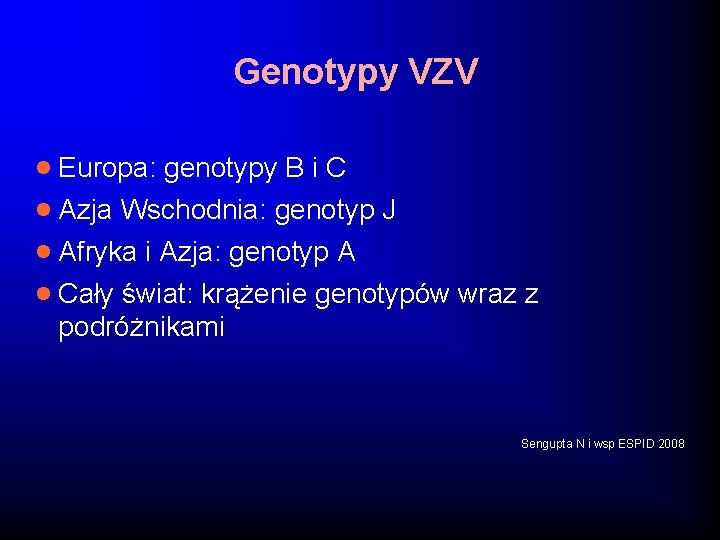 Genotypy VZV · Europa: genotypy B i C · Azja Wschodnia: genotyp J ·