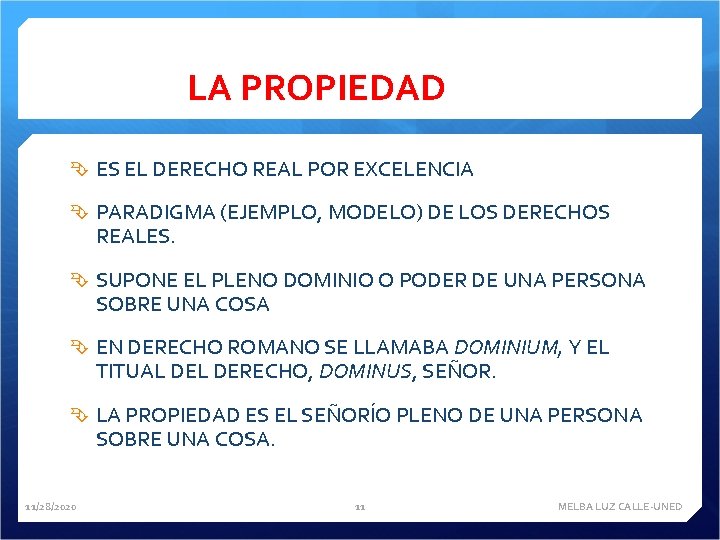 LA PROPIEDAD ES EL DERECHO REAL POR EXCELENCIA PARADIGMA (EJEMPLO, MODELO) DE LOS DERECHOS