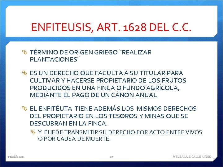 ENFITEUSIS, ART. 1628 DEL C. C. TÉRMINO DE ORIGEN GRIEGO “REALIZAR PLANTACIONES” ES UN