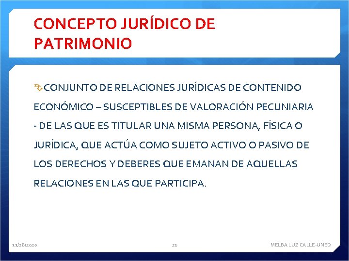 CONCEPTO JURÍDICO DE PATRIMONIO CONJUNTO DE RELACIONES JURÍDICAS DE CONTENIDO ECONÓMICO – SUSCEPTIBLES DE