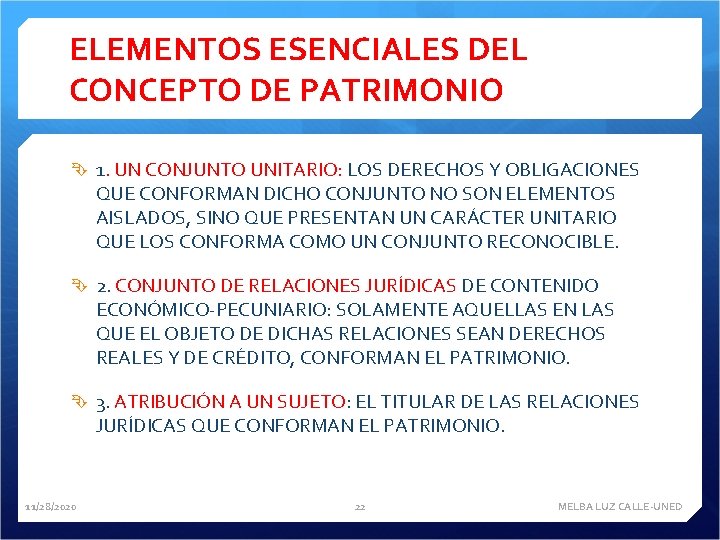 ELEMENTOS ESENCIALES DEL CONCEPTO DE PATRIMONIO 1. UN CONJUNTO UNITARIO: LOS DERECHOS Y OBLIGACIONES