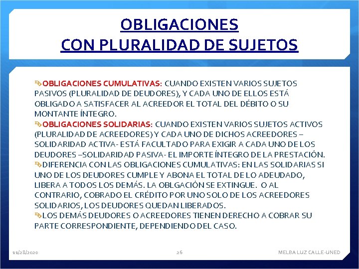 OBLIGACIONES CON PLURALIDAD DE SUJETOS OBLIGACIONES CUMULATIVAS: CUANDO EXISTEN VARIOS SUJETOS PASIVOS (PLURALIDAD DE