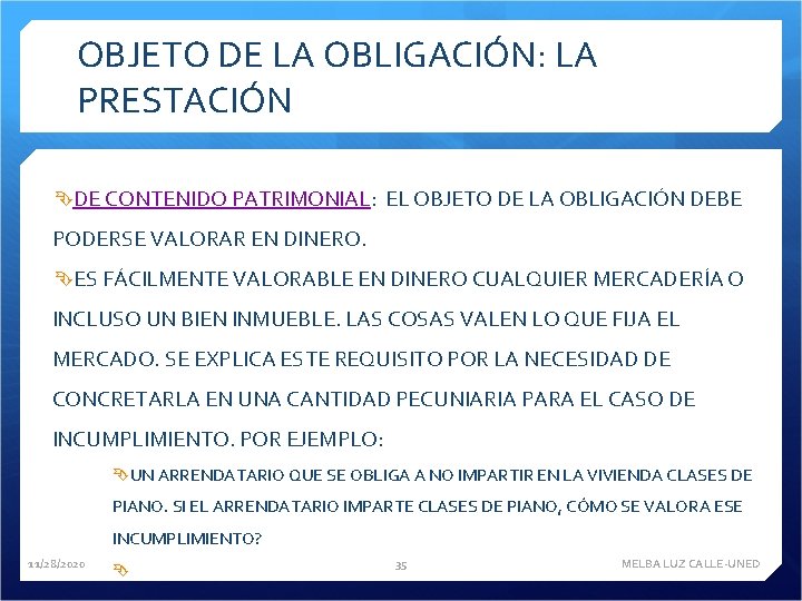 OBJETO DE LA OBLIGACIÓN: LA PRESTACIÓN DE CONTENIDO PATRIMONIAL: EL OBJETO DE LA OBLIGACIÓN