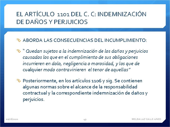 EL ARTÍCULO 1101 DEL C. C: INDEMNIZACIÓN DE DAÑOS Y PERJUICIOS ABORDA LAS CONSECUENCIAS