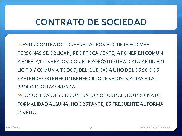 CONTRATO DE SOCIEDAD ES UN CONTRATO CONSENSUAL POR EL QUE DOS O MÁS PERSONAS