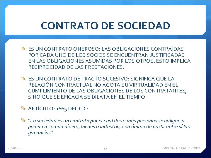 CONTRATO DE SOCIEDAD ES UN CONTRATO ONEROSO: LAS OBLIGACIONES CONTRAÍDAS POR CADA UNO DE