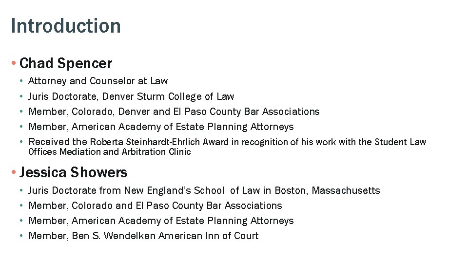 Introduction • Chad Spencer • • • Attorney and Counselor at Law Juris Doctorate,