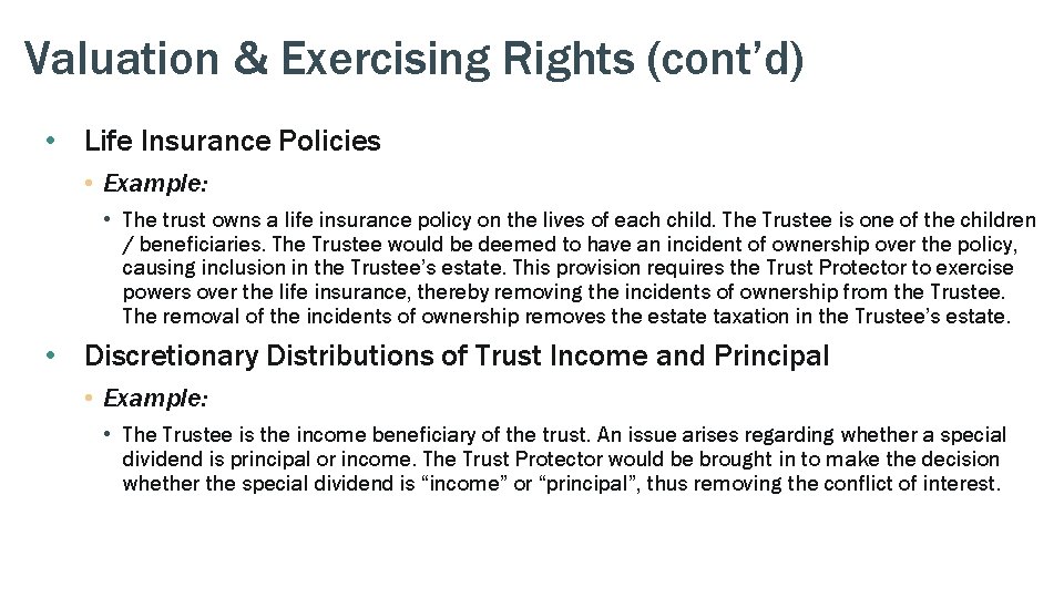 Valuation & Exercising Rights (cont’d) • Life Insurance Policies • Example: • The trust