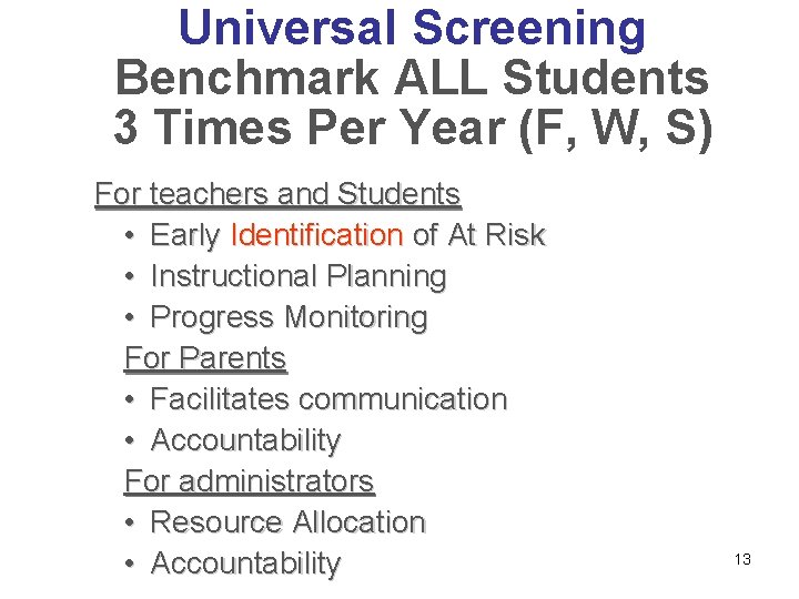 Universal Screening Benchmark ALL Students 3 Times Per Year (F, W, S) For teachers