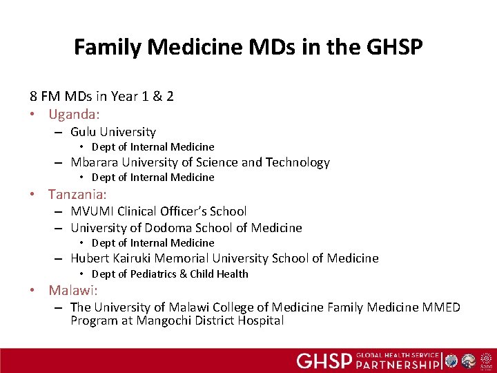 Family Medicine MDs in the GHSP 8 FM MDs in Year 1 & 2