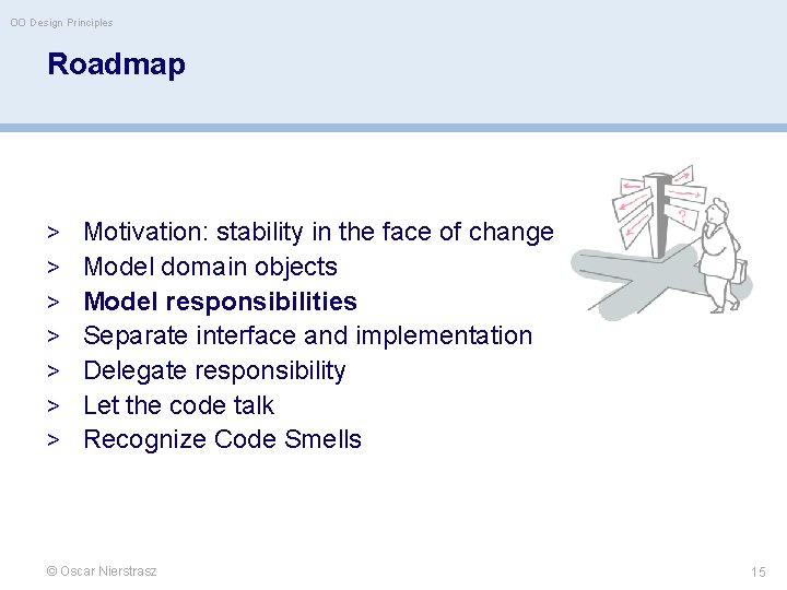 OO Design Principles Roadmap > Motivation: stability in the face of change > Model