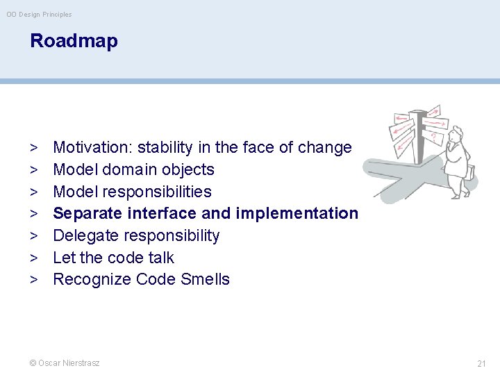 OO Design Principles Roadmap > Motivation: stability in the face of change > Model