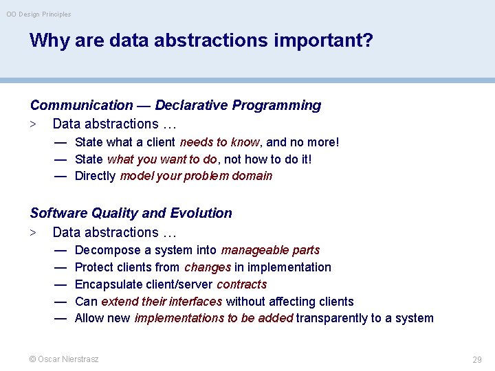 OO Design Principles Why are data abstractions important? Communication — Declarative Programming > Data