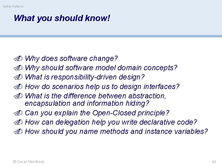 Safety Patterns What you should know! Why does software change? Why should software model