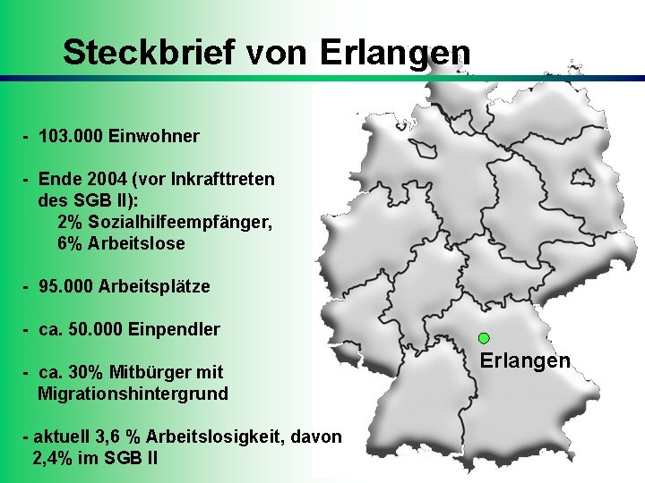 Steckbrief von Erlangen - 103. 000 Einwohner - Ende 2004 (vor Inkrafttreten des SGB
