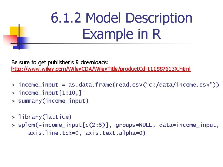 6. 1. 2 Model Description Example in R Be sure to get publisher's R