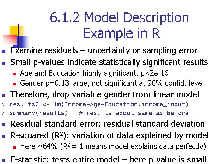 6. 1. 2 Model Description Example in R n n Examine residuals – uncertainty