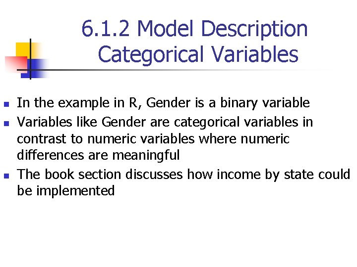 6. 1. 2 Model Description Categorical Variables n n n In the example in