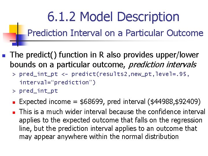 6. 1. 2 Model Description Prediction Interval on a Particular Outcome n The predict()