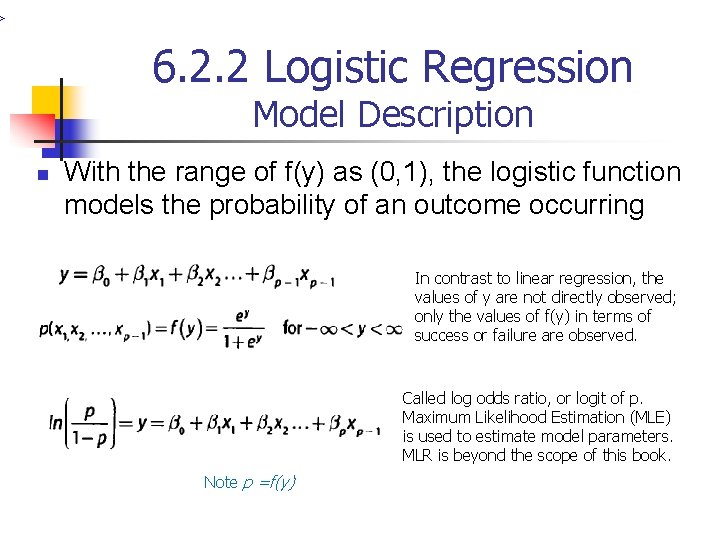 > 6. 2. 2 Logistic Regression Model Description n With the range of f(y)