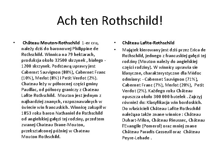 Ach ten Rothschild! • Château Mouton-Rothschild 1 -er cru, należy dziś do baronowej Philippine