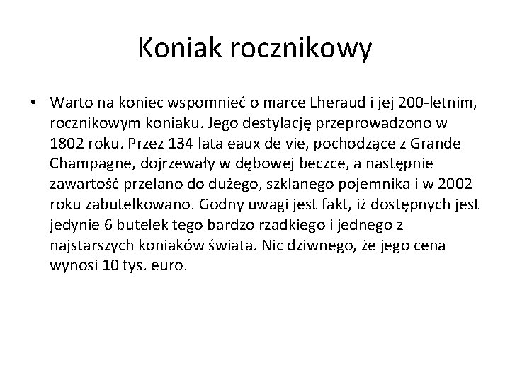 Koniak rocznikowy • Warto na koniec wspomnieć o marce Lheraud i jej 200 -letnim,