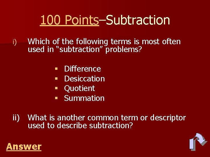 100 Points–Subtraction i) Which of the following terms is most often used in “subtraction”