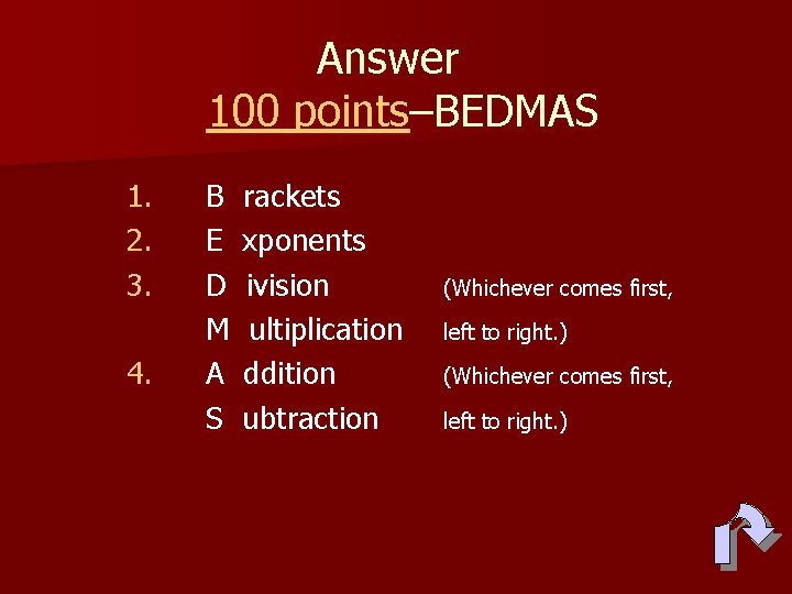 Answer 100 points–BEDMAS 1. 2. 3. 4. B E D M A S rackets