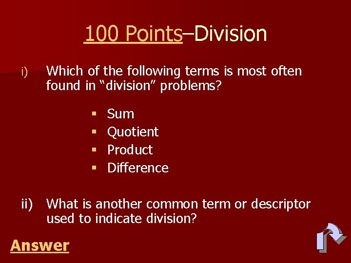 100 Points–Division i) Which of the following terms is most often found in “division”